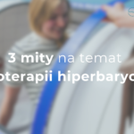 3 mity o tlenoterapii hiperbarycznej